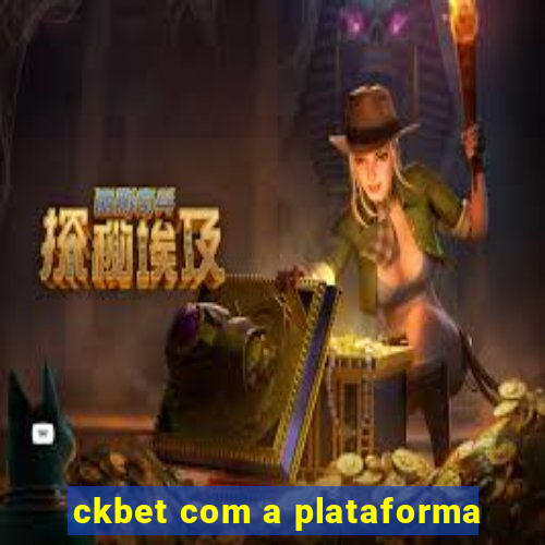 ckbet com a plataforma